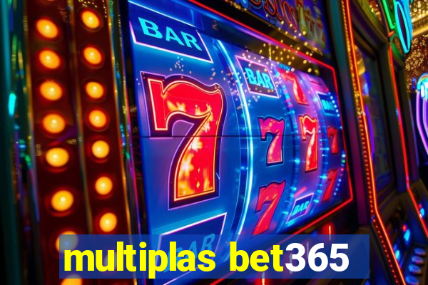 multiplas bet365