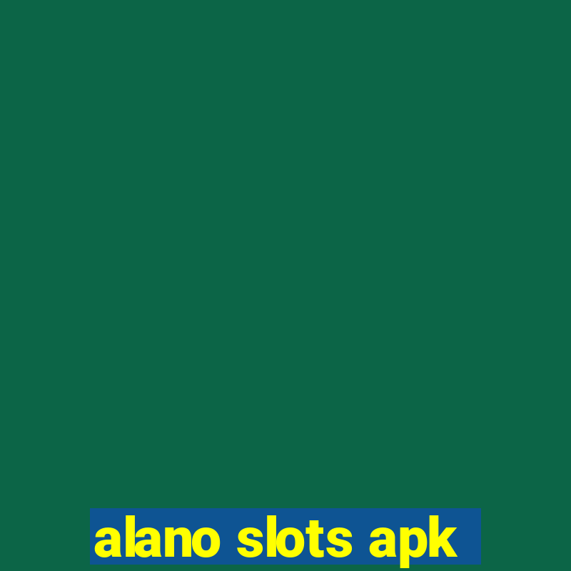 alano slots apk