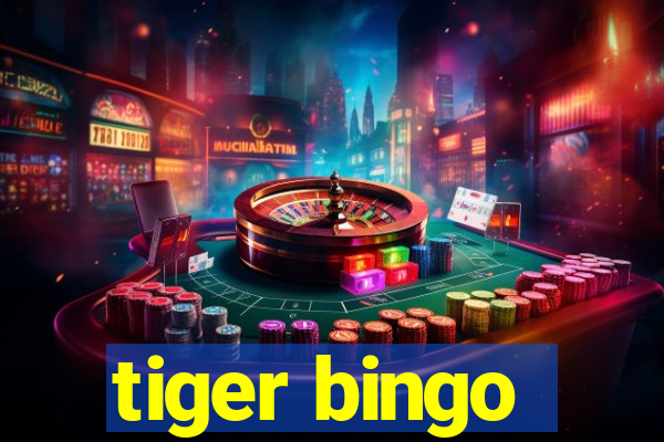 tiger bingo