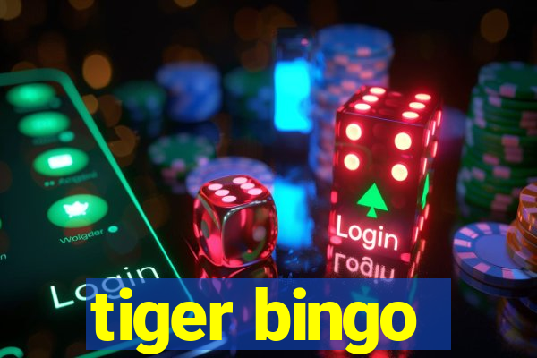 tiger bingo