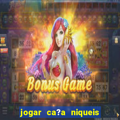 jogar ca?a niqueis gratis online