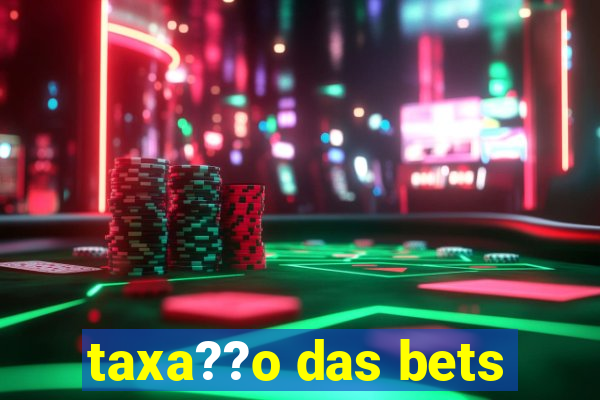 taxa??o das bets