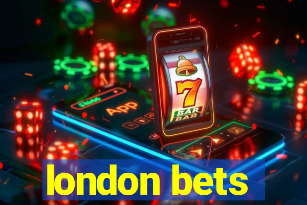 london bets