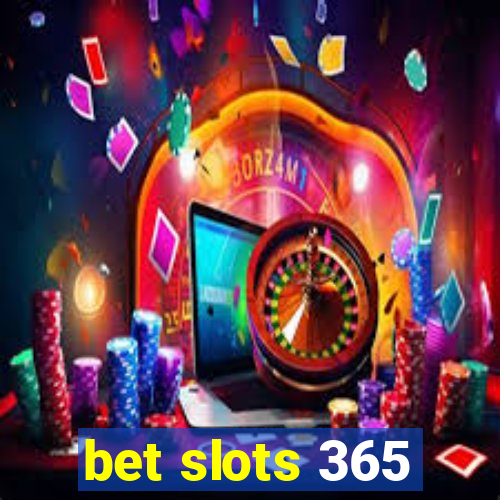 bet slots 365