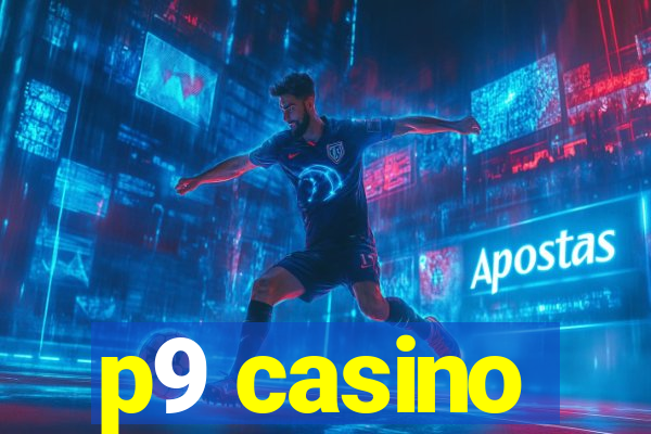 p9 casino