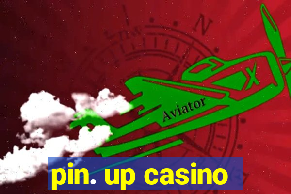 pin. up casino