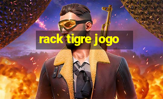 rack tigre jogo