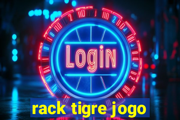 rack tigre jogo