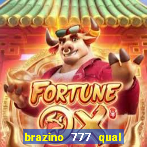 brazino 777 qual melhor jogo