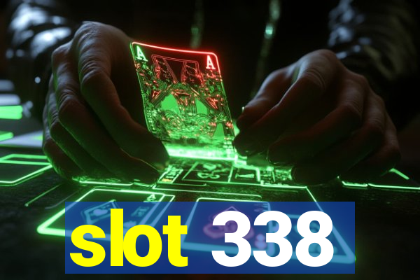 slot 338