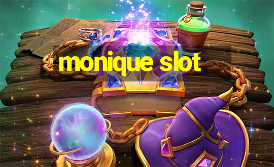 monique slot