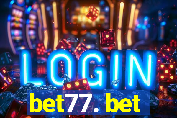 bet77. bet