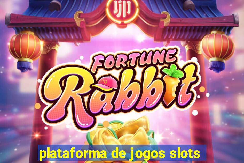 plataforma de jogos slots