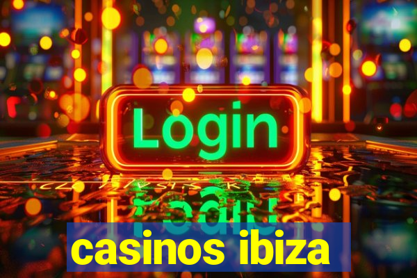 casinos ibiza