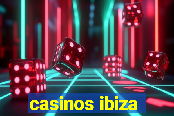 casinos ibiza