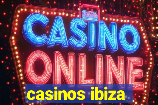 casinos ibiza