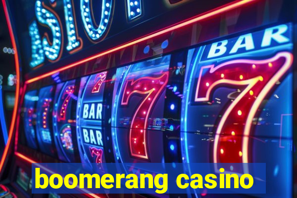 boomerang casino