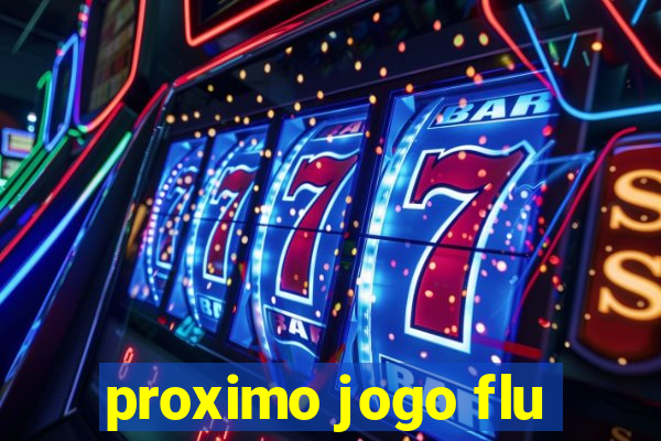 proximo jogo flu