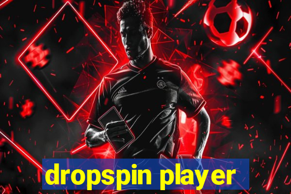 dropspin player