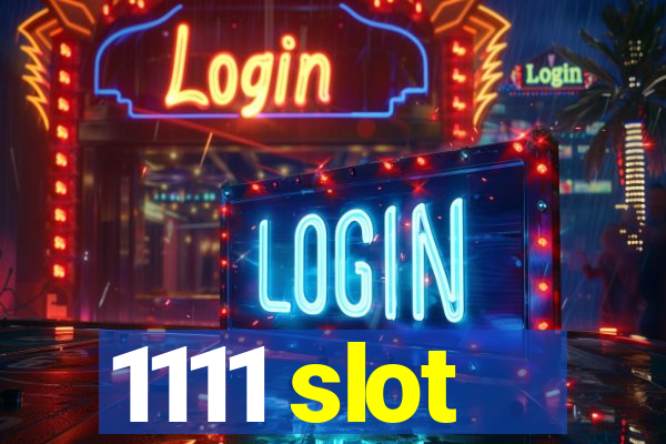 1111 slot