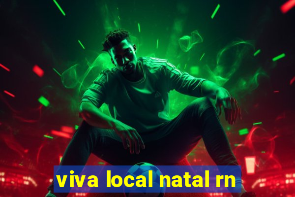 viva local natal rn