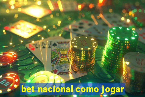 bet nacional como jogar