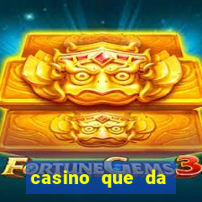 casino que da dinheiro no cadastro