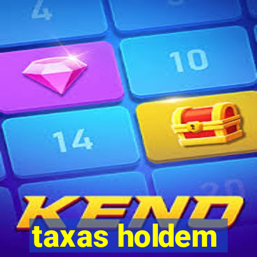 taxas holdem