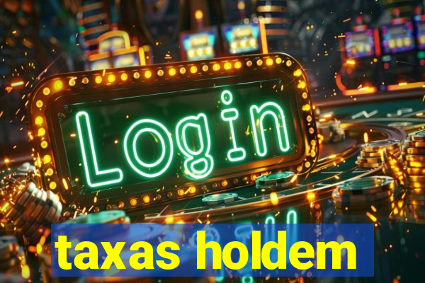 taxas holdem