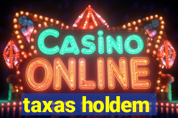 taxas holdem