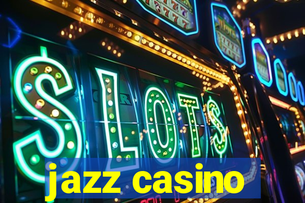 jazz casino