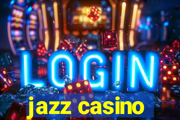 jazz casino