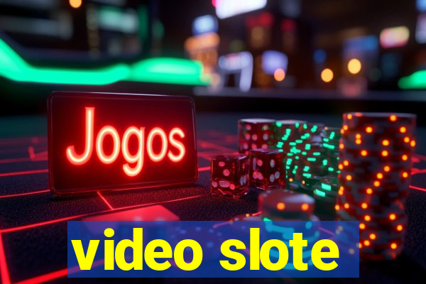 video slote