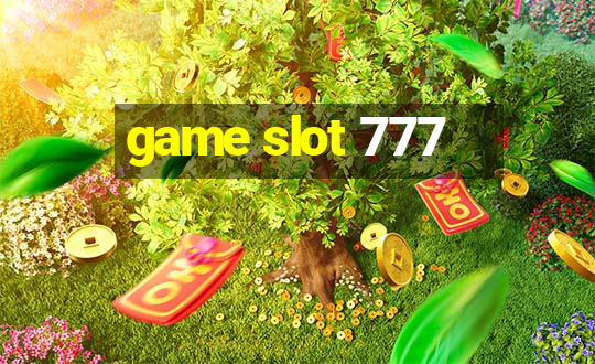 game slot 777