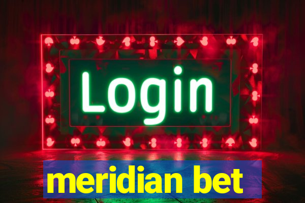 meridian bet