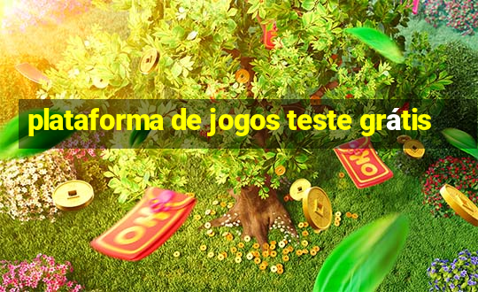 plataforma de jogos teste grátis