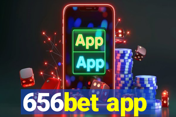 656bet app