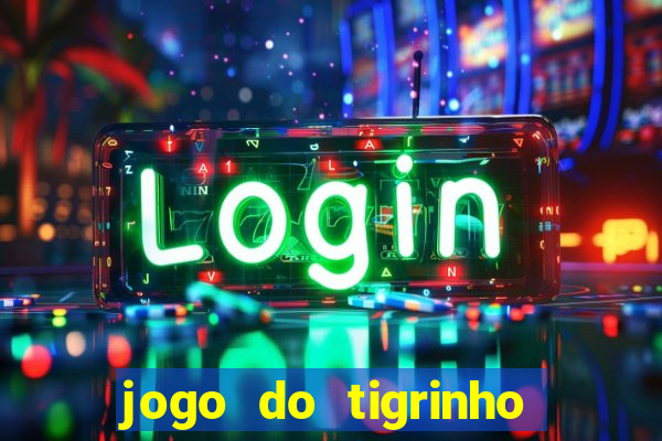 jogo do tigrinho que está pagando