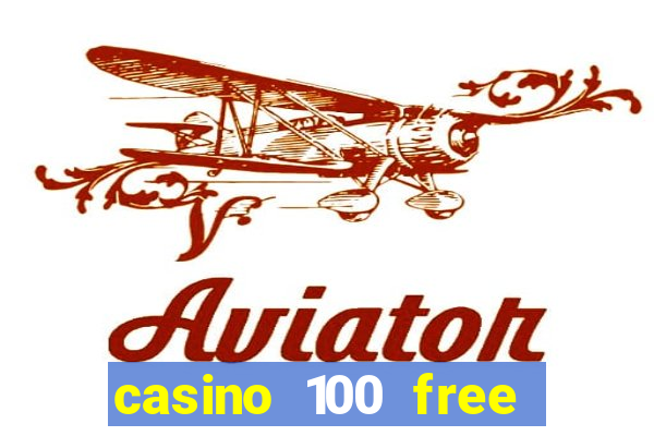 casino 100 free spins no deposit