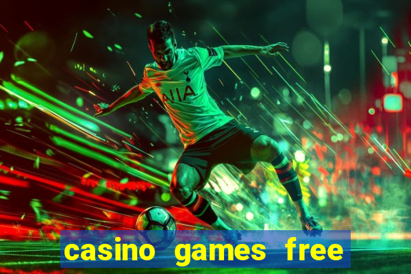 casino games free slot machine