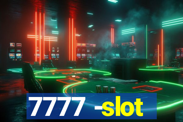 7777 -slot