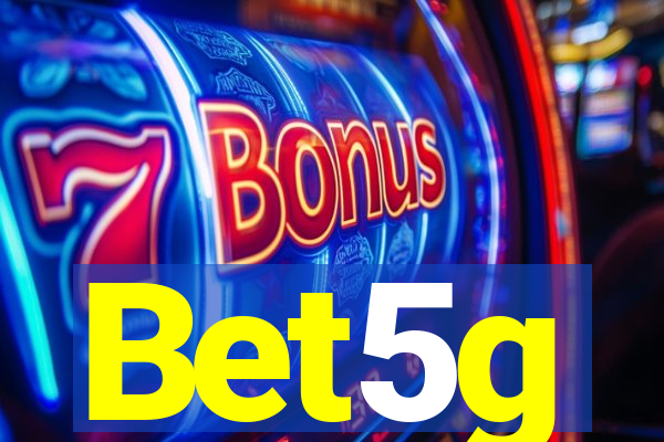 Bet5g