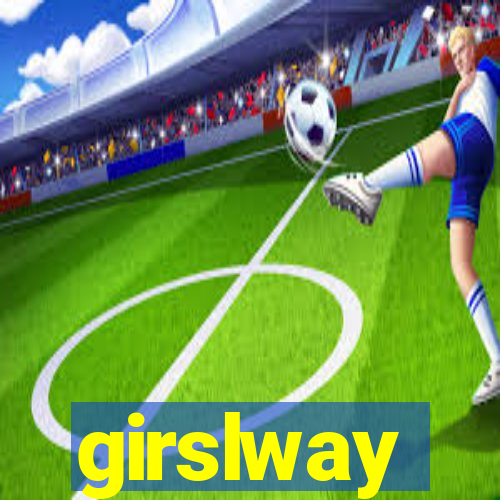 girslway