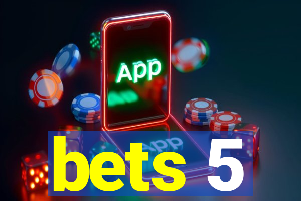 bets 5