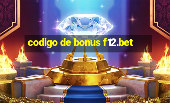 codigo de bonus f12.bet