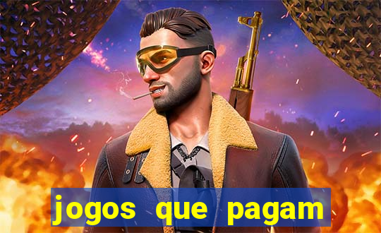 jogos que pagam muito bem