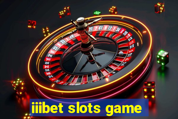 iiibet slots game