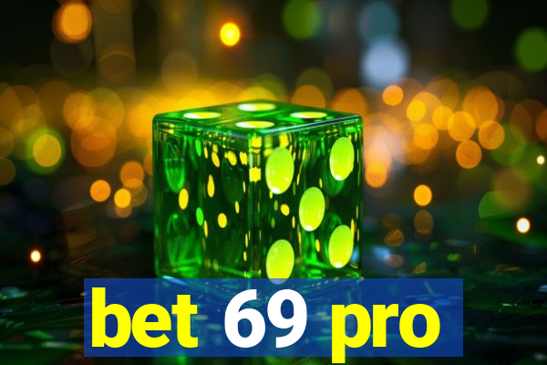 bet 69 pro