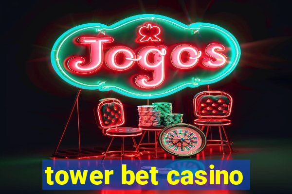 tower bet casino