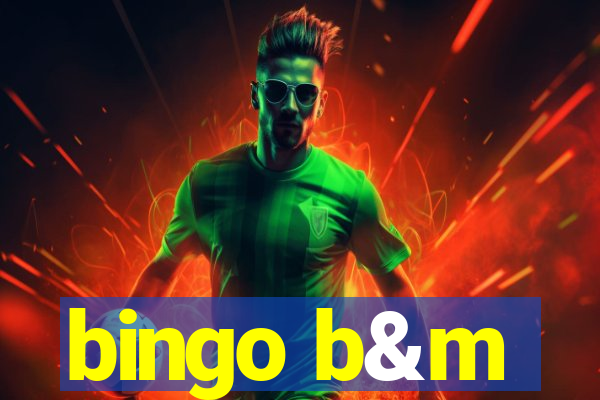 bingo b&m